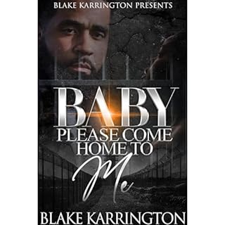 Baby Please Come Home To Me Audiobook By Blake Karrington cover art