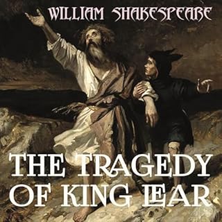 The Tragedy of King Lear Audiobook By William Shakespeare cover art