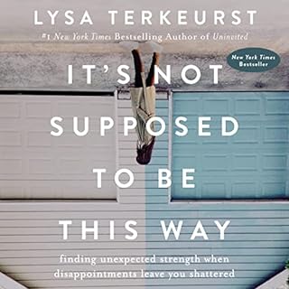 It's Not Supposed to Be This Way Audiolibro Por Lysa TerKeurst arte de portada