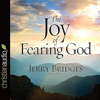 The Joy of Fearing God Audiobook By Jerry Bridges cover art