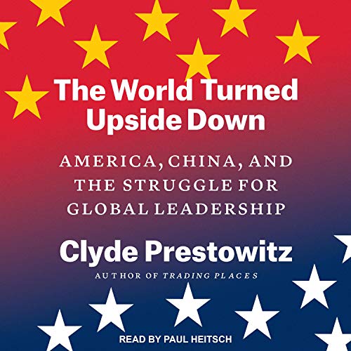 The World Turned Upside Down Audiolibro Por Clyde Prestowitz arte de portada