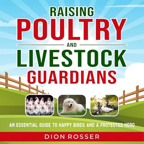 Raising Poultry and Livestock Guardians Audiolivro Por Dion Rosser capa