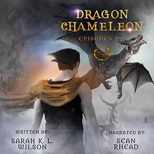 Dragon Chameleon: Episodes 5-8 Audiolibro Por Sarah K. L. Wilson arte de portada