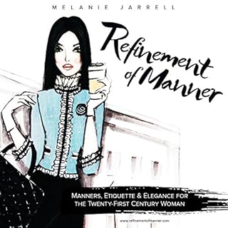 Refinement of Manner: Manners, Etiquette and Elegance for the Twenty-First Century Woman Audiolibro Por Melanie Jarrell arte 