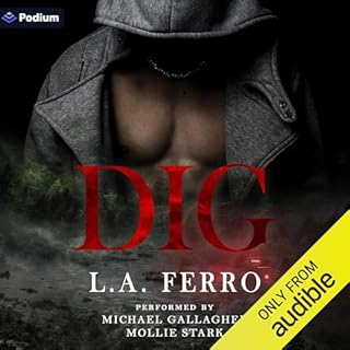 DIG Audiobook By L.A. Ferro cover art