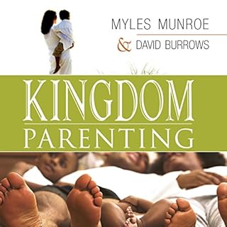 Kingdom Parenting Audiobook By Myles Munroe, Dave Barrows cover art