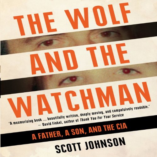 The Wolf and the Watchman Audiobook By Scott C. Johnson cover art