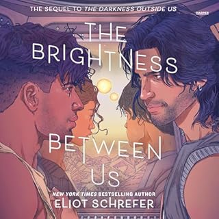 The Brightness Between Us Audiobook By Eliot Schrefer cover art