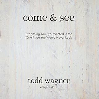 Come and See Audiolibro Por Todd Wagner, John Driver arte de portada