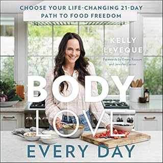 Body Love Every Day Audiobook By Kelly LeVeque cover art