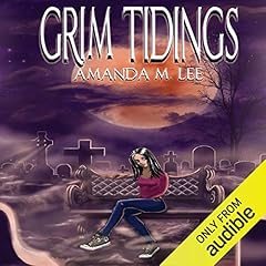 Grim Tidings Audiobook By Amanda M. Lee cover art