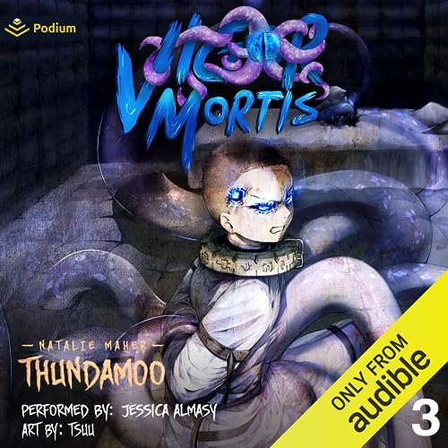 Vigor Mortis: Volume 3 Audiobook By Natalie Maher, Thundamoo cover art