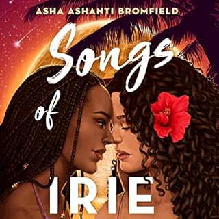 Songs of Irie Audiobook By Asha Ashanti Bromfield cover art