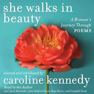 She Walks in Beauty Audiobook By Adrienne Rich, Pablo Neruda, Elizabeth Bishop, Edna St. Vincent Millay, Caroline Kennedy cov