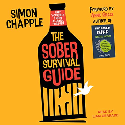 The Sober Survival Guide Audiobook By Simon Chapple, Annie Grace - foreword cover art