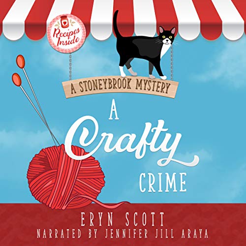 A Crafty Crime: A Stoneybrook Mystery Audiobook By Eryn Scott cover art