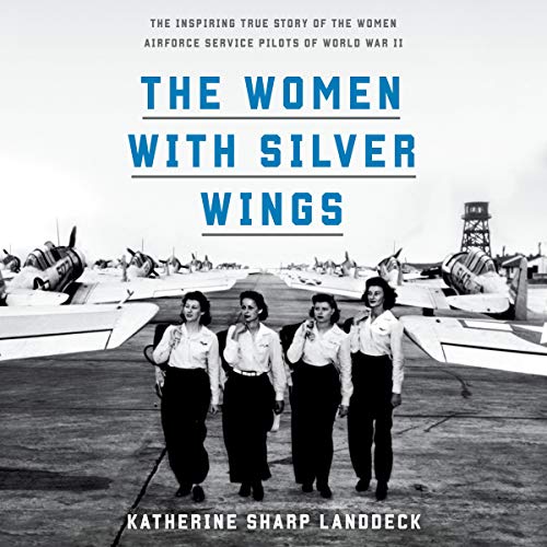 The Women with Silver Wings Audiolibro Por Katherine Sharp Landdeck arte de portada