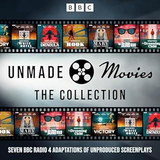 Unmade Movies: The Collection Audiobook By Alfred Hitchcock, Ernest Lehmann, Mark Gatiss, Anthony Hinds, D.M. Thomas, Dennis 