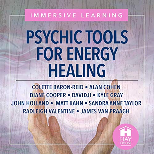 Psychic Tools for Energy Healing Audiolibro Por Colette Baron-Reid, davidji, Kyle Gray, John Holland, Matt Kahn, Radleigh Val