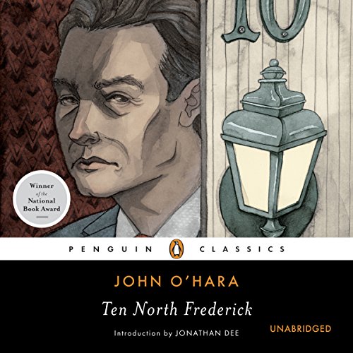 Ten North Frederick Audiobook By John O'Hara, Jonathan Dee - introduction cover art