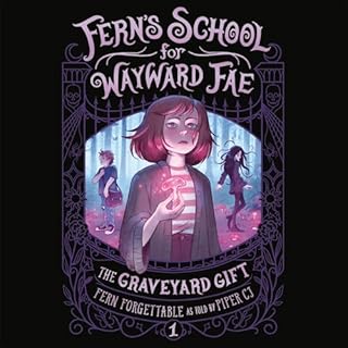 The Graveyard Gift Audiobook By Fern Forgettable, Piper CJ cover art