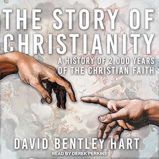 The Story of Christianity Audiobook By David Bentley Hart cover art