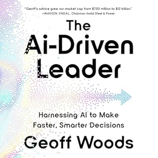 The AI-Driven Leader Audiobook By Geoff Woods cover art