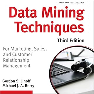 Data Mining Techniques, Third Edition Audiobook By Gordon S. Linoff, Michael J.A. Berry cover art