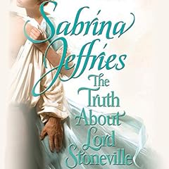 The Truth about Lord Stoneville Audiobook By Sabrina Jeffries cover art