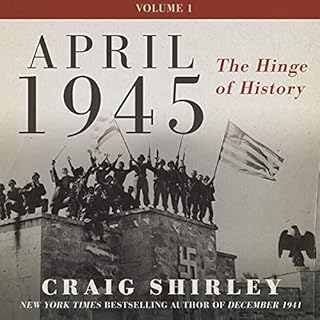 April 1945 Audiolibro Por Craig Shirley arte de portada