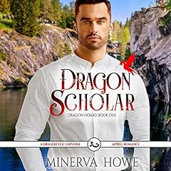 Dragon Scholar Audiobook By Minerva Howe cover art