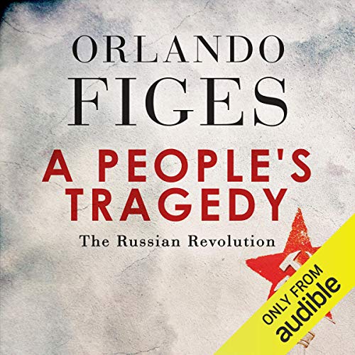 A People’s Tragedy Audiobook By Orlando Figes cover art