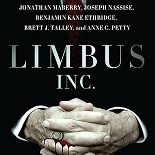 Limbus, Inc. Audiobook By Jonathan Maberry, Brett J. Talley, Joseph Nassise, Benjamin Kane Ethridge, Anne C. Petty cover art