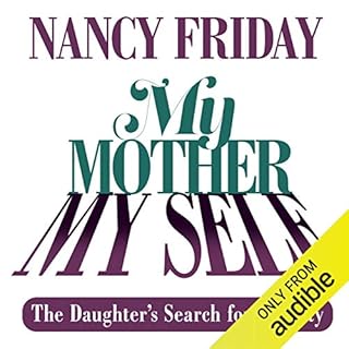 My Mother/My Self Audiobook By Nancy Friday cover art