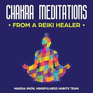 Chakra Meditations from a Reiki Healer Audiolibro Por Mindfulness Habits Team, Marisa Imon arte de portada