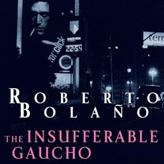 The Insufferable Gaucho Audiolibro Por Roberto Bolano arte de portada