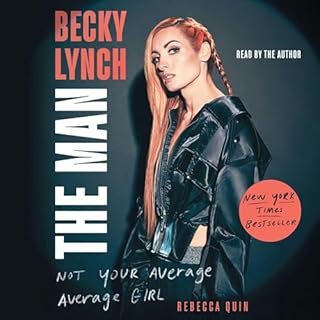 Becky Lynch: The Man Audiobook By Rebecca Quin cover art