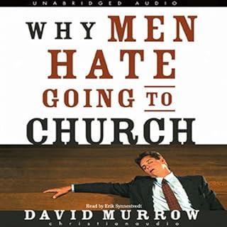 Why Men Hate Going to Church Audiobook By David Murrow cover art