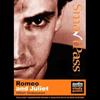 SmartPass Plus Audio Education Study Guide to Romeo and Juliet (Unabridged, Dramatised, Commentary Options) Audiolibro Por Wi