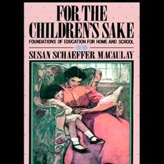 For the Children's Sake Audiobook By Susan Schaeffer-Macaulay cover art