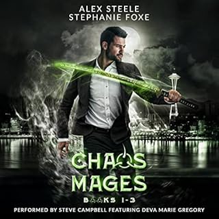 The Chaos Mages, Books 1 - 3 Audiolibro Por Alex Steele, Stephanie Foxe arte de portada