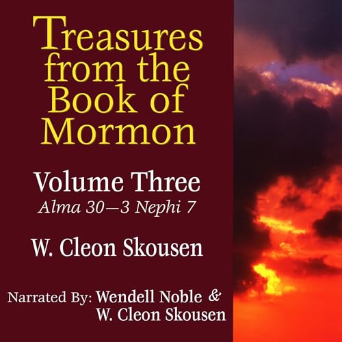 Treasures from the Book of Mormon, Volume Three Audiobook By W. Cleon Skousen cover art