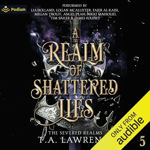 A Realm of Shattered Lies Audiobook By T.A. Lawrence cover art