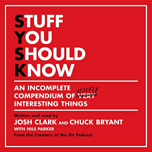 Stuff You Should Know Audiobook By Josh Clark, Chuck Bryant cover art