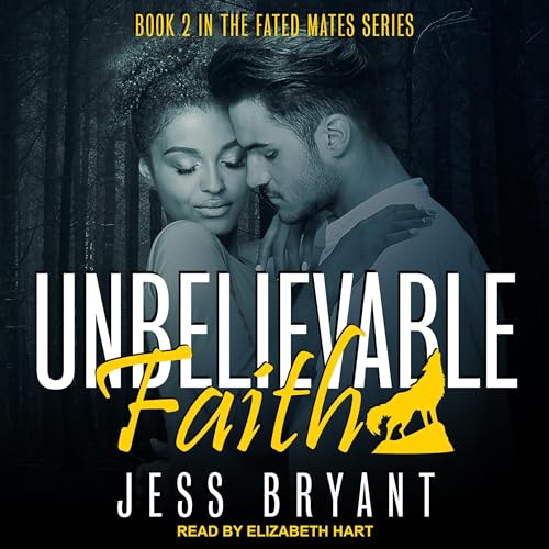 Unbelievable Faith Audiolibro Por Jess Bryant arte de portada