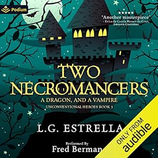 Two Necromancers, a Dragon, and a Vampire Audiobook By L.G. Estrella cover art