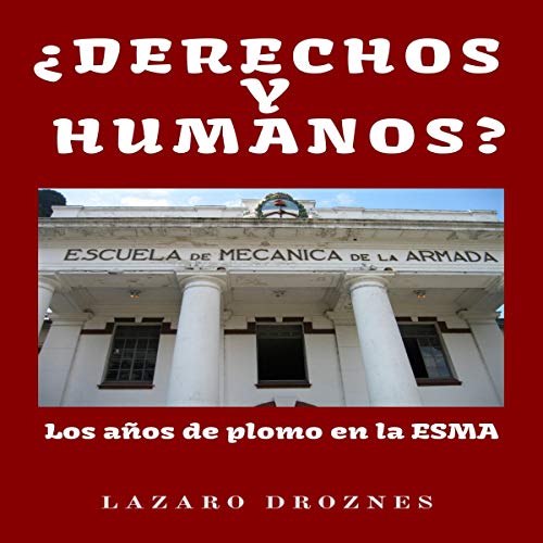 ¿Derechos y Humanos? [Human Rights?] Audiobook By Lázaro Droznes cover art