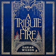 A Tribute of Fire Audiolibro Por Sariah Wilson arte de portada