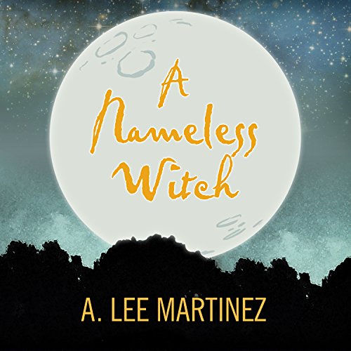 A Nameless Witch Audiobook By A. Lee Martinez cover art