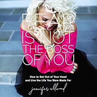 Fear Is Not the Boss of You Audiobook By Jennifer Allwood cover art